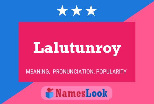 Lalutunroy Name Poster