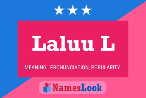 Laluu L Name Poster