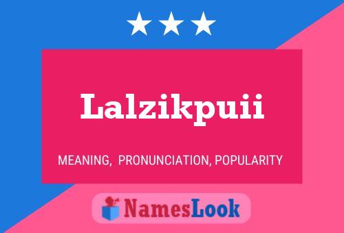 Lalzikpuii Name Poster