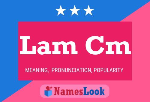 Lam Cm Name Poster