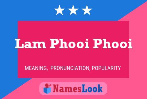 Lam Phooi Phooi Name Poster