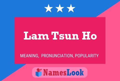 Lam Tsun Ho Name Poster