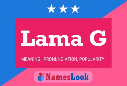 Lama G Name Poster