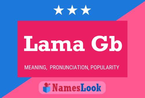 Lama Gb Name Poster