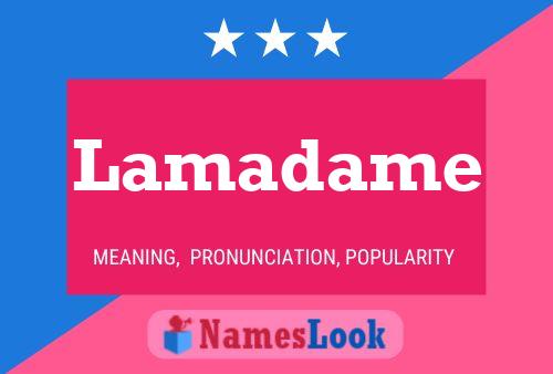 Lamadame Name Poster