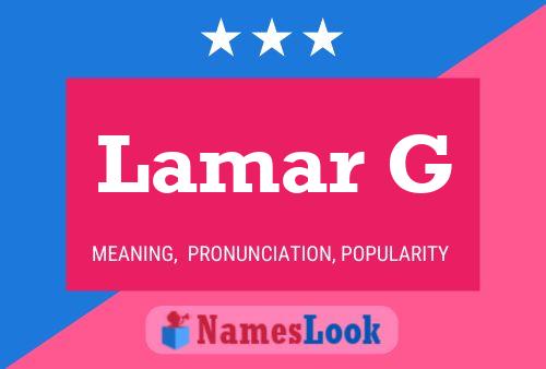 Lamar G Name Poster