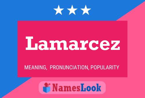 Lamarcez Name Poster