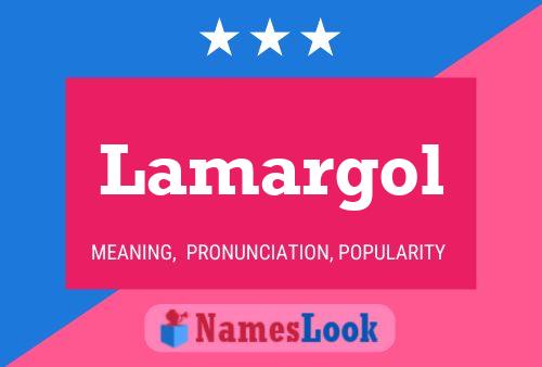 Lamargol Name Poster