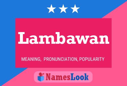 Lambawan Name Poster