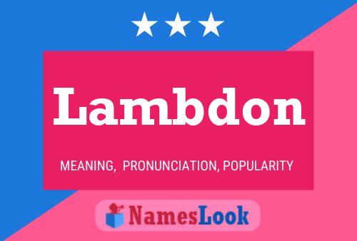 Lambdon Name Poster