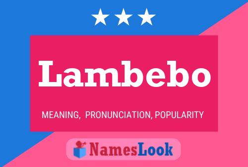 Lambebo Name Poster