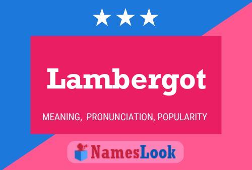 Lambergot Name Poster