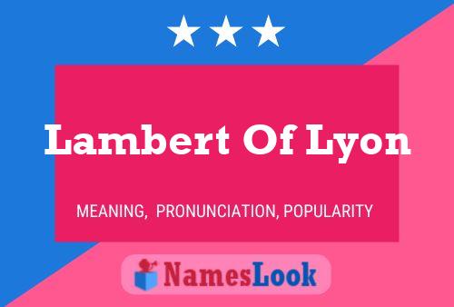 Lambert Of Lyon Name Poster