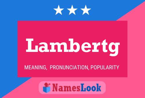 Lambertg Name Poster