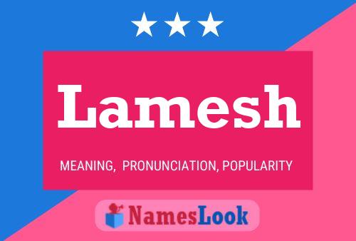 Lamesh Name Poster