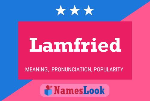 Lamfried Name Poster