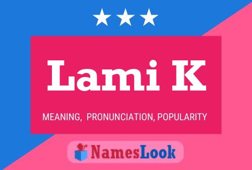 Lami K Name Poster