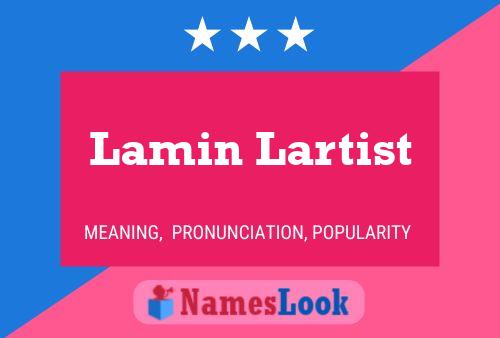 Lamin Lartist Name Poster