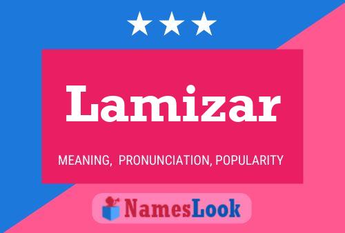 Lamizar Name Poster