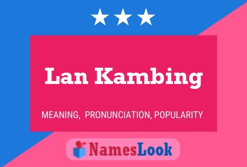 Lan Kambing Name Poster