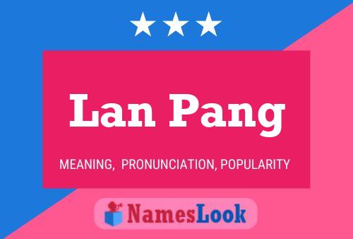 Lan Pang Name Poster