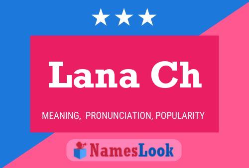 Lana Ch Name Poster