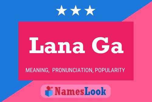 Lana Ga Name Poster