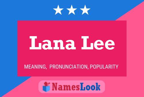 Lana Lee Name Poster