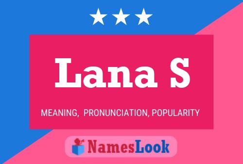 Lana S Name Poster