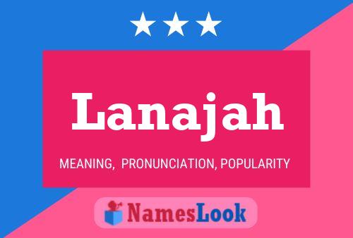 Lanajah Name Poster