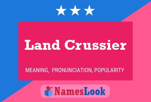 Land Crussier Name Poster