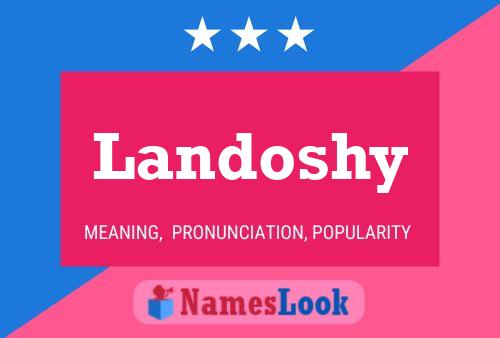 Landoshy Name Poster