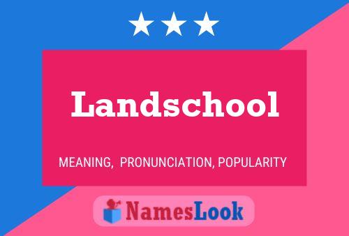 Landschool Name Poster