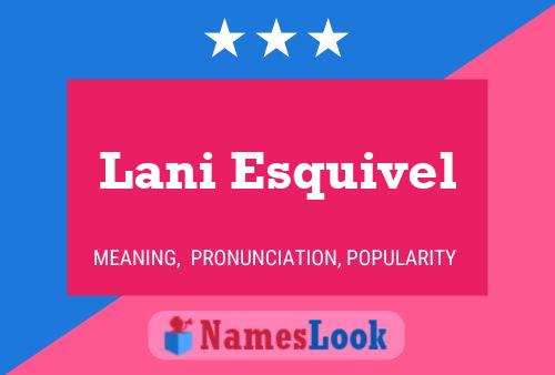 Lani Esquivel Name Poster