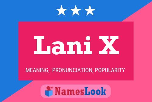 Lani X Name Poster