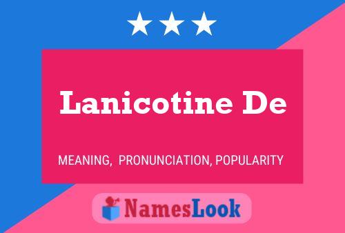 Lanicotine De Name Poster