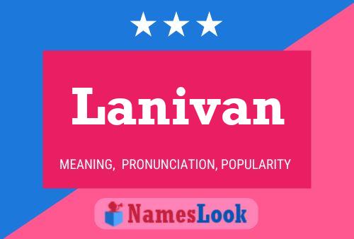 Lanivan Name Poster