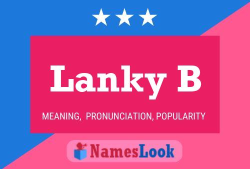 Lanky B Name Poster