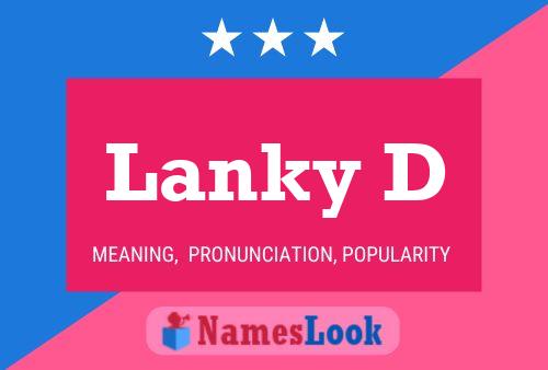 Lanky D Name Poster