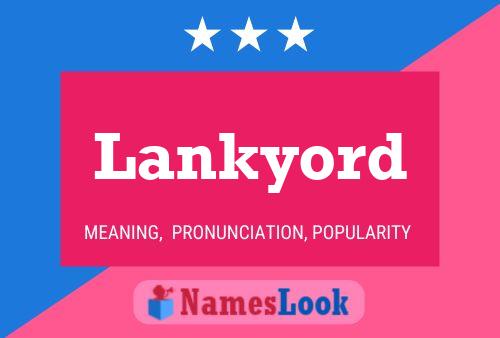 Lankyord Name Poster