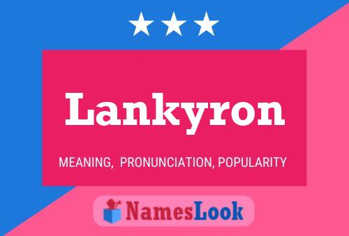 Lankyron Name Poster