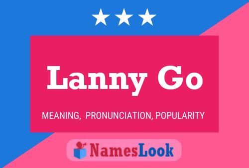 Lanny Go Name Poster