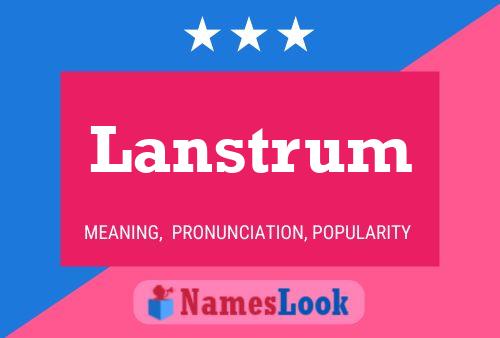 Lanstrum Name Poster