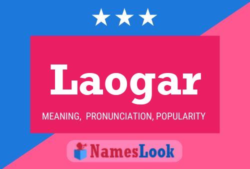 Laogar Name Poster