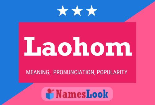 Laohom Name Poster