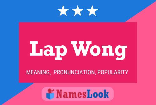 Lap Wong Name Poster