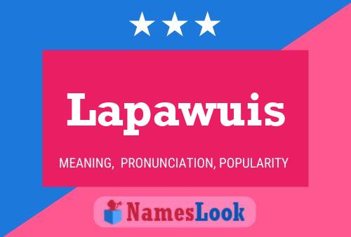 Lapawuis Name Poster