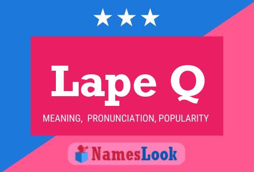 Lape Q Name Poster