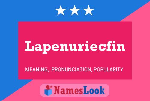 Lapenuriecfin Name Poster