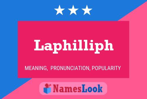 Laphilliph Name Poster